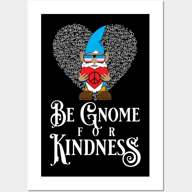 Be Gnome for Kindness Wall Art by PEHardy Design